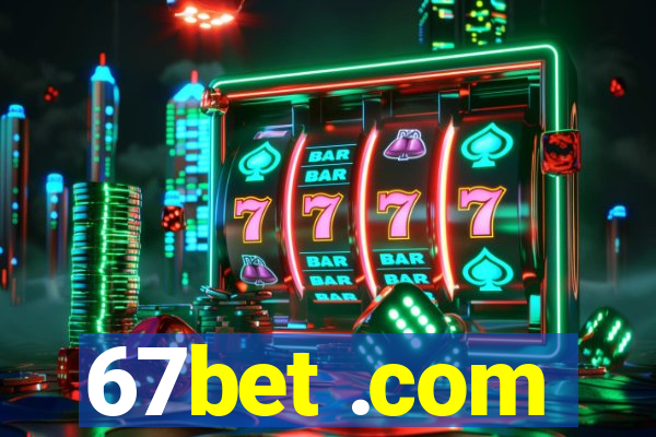 67bet .com